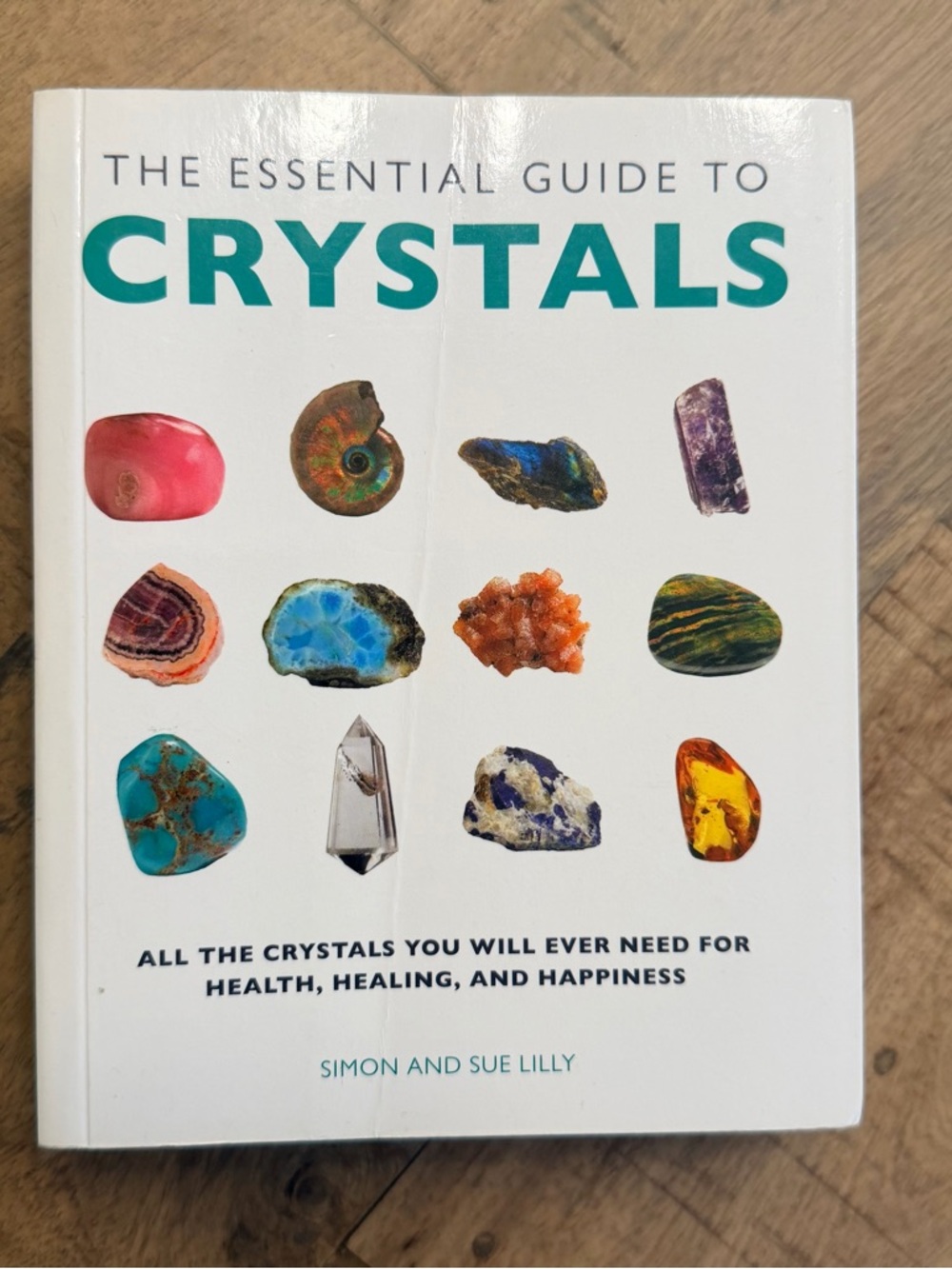 The Essential Guide to Crystals | Health | Healing | Happiness | Soft Cover